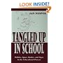 Tangled Up in School: Politics, Space, Bodies, and Signs in the Educational Process (Sociocultural, Political, and Historical Studies in Education)