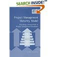 Project Management Maturity Model (Center for Business... by J. Kent Crawford