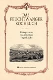 Image of Das Feuchtwanger Kochbuch: Rezepte aus Großmutters Tagesküche