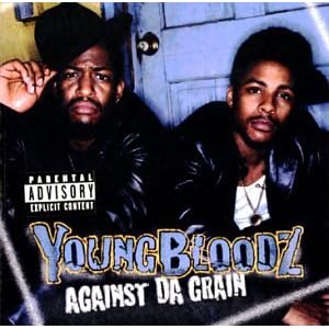 Against Da Grain by Youngbloodz (Vinyl - 1999) - Explicit Lyrics