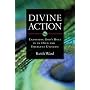 Divine Action: Examining God's Role in an Open and Emergent Universe