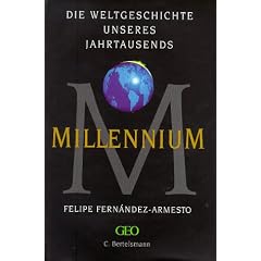 Millennium. Die Weltgeschichte unseres Jahrtausends