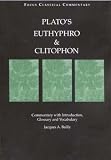 Plato's Euthyphro & Clitophon (Focus Classical Commentaries)