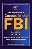 John Douglass Guide to Careers in the FBI (Kaplan John Douglass Guide to Careers in the FBI)