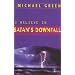 I Believe in Satan's Downfall (Hodder Christian Paperbacks)