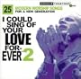 I Could Sing of Your Love Forever 2