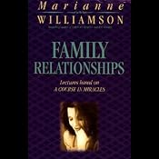 Family Relationships | [Marianne Williamson]