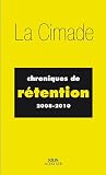 Chroniques de r�tention (2008-2010) par Comit� inter-mouvements aupr�s des �vacu�s