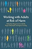Working with adults at risk from harm