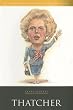 Thatcher (British Prime Ministers of the 20th Century) (Life&Times) Thatcher (British Prime Ministers of the 20th Century) (Life&Times)