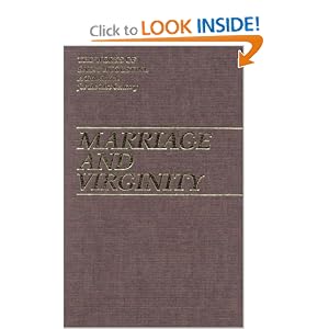 Marriage and Virginity (Works of Saint Augustine: A Translation for the 21st Century) by 