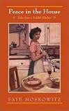 Peace in the House: Tales from a Yiddish Kitchen