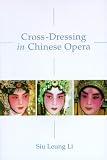 Cross-Dressing in Chinese Opera
