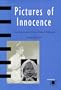 Pictures of Innocence: The History and Crisis of Ideal Childhood (Interplay Arts + History + Theory)