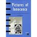 Pictures of Innocence: The History and Crisis of Ideal Childhood (Interplay Arts + History + Theory)
