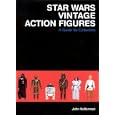 Star Wars Vintage Action Figures: A Guide for Collectors by  John Kellerman