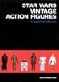 Star Wars Vintage Action Figures: A Guide for Collectors