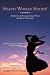 Stand Woman Stand!: A Collection of True Inspirational Poetry And Short Testimonials