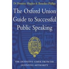 The Oxford Union Guide to Successful Public Speaking