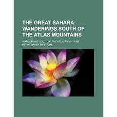 The Great Sahara; Wanderings South of the Atlas Mountains
