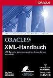 Oracle9i XML- Handbuch. XML-basierte, datenbankgestützte Anwendungen entwickeln.