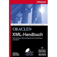 Oracle9i XML-Handbuch. XML-basierte, datenbankgest�tzte Anwendungen entwickeln.