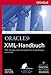 Oracle9i XML-Handbuch. XML-basierte, datenbankgestützte Anwendungen entwickeln.