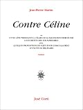 Contre Céline, ou, D\'une gêne persistante à l\'égard de la fascination exercée par Louis Destouches sur papier bible : avec quelques propositions de sujets ... baccalauréat d\'une fin de millénaire: Roman