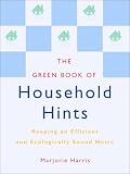 The Green Book of Household Hints: Keeping an Efficient and Ecologically Sound Home