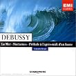 DEBUSSY : La Mer / Nocturnes / Pr�lude � l'apr�s-midi d'un faune
