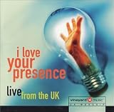I Love Your Presence: Live from the UK