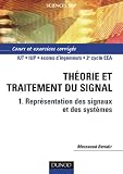 Théorie et Traitement du signal, tome 1 : Représentation des signaux et des systèmes - Cours et exercices corrigés