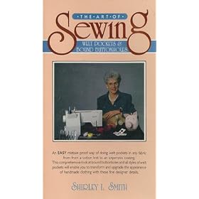 The Art Of Sewing Welt Pockets & Bound Buttonholes [VHS]