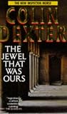 The Jewel That Was Ours (Inspector Morse) by Dexter, Colin