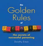 The Golden Rules of Parenting: The Secrets of Successful Parenting