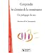 Comprendre les chemins de la connaissance. Une p�dagogie du sens