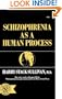 Schizophrenia as a Human Process (Norton Library,)