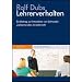 Lehrerverhalten. Ein Beitrag zur Interaktion von Lehrenden und Lernenden im Unterricht