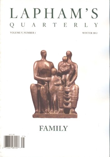 Lapham`s Quarterly Winter 2012 (Volume 5 # 1) - Family
