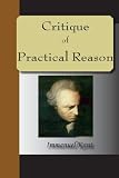 The Critique of Practical Reason (159547966X) by Immanuel Kant