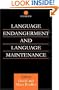 Language Endangerment and Language Maintenance: An Active Approach