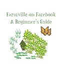 Farmville on Facebook - A Quick Beginner's Guide