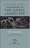 The shaping of the Sussex landscape