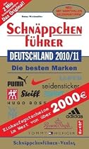 Schnäppchenführer Deutschland 2010/11 mit Einkaufsgutscheinen: Die besten Marken. Mit Einkaufsgutscheinen im Wert von über 2500 EURO