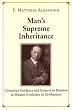Man's Supreme Inheritance: Conscious Guidance and Control in Relation to Human Evolution in Civilization