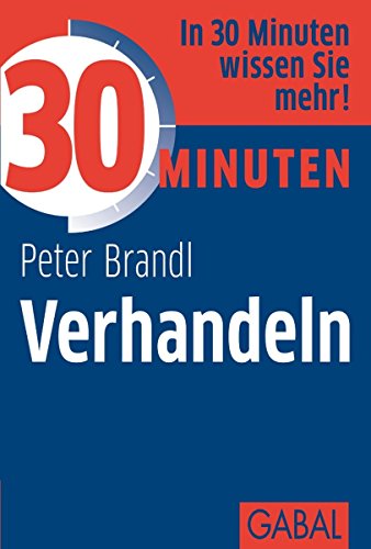 30 Minuten Verhandeln (German Edition)