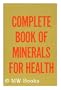 The Complete Book of Minerals for Health