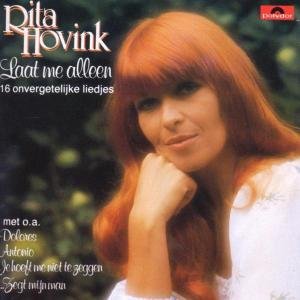 Rita Hovink - Laat me alleen Lyrics - Zortam Music