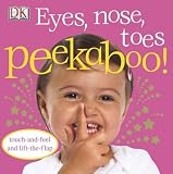 Eyes Nose Toes Peekaboo![EYES NOSE TOES PEEKABOO-LIFT F][Board Books]
