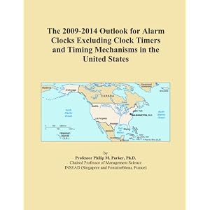 Click here to buy The 2009-2014 Outlook for Alarm Clocks Excluding Clock Timers and Timing Mechanisms in the... by Icon Group International.